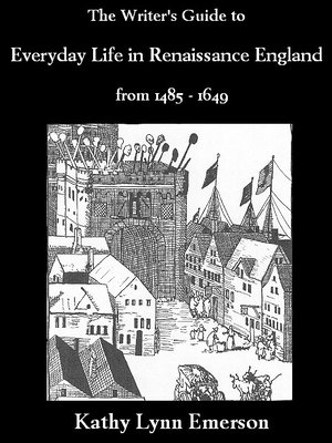 cover image of The Writer's Guide to Everyday Life in Renaissance England